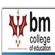 BM College of Education